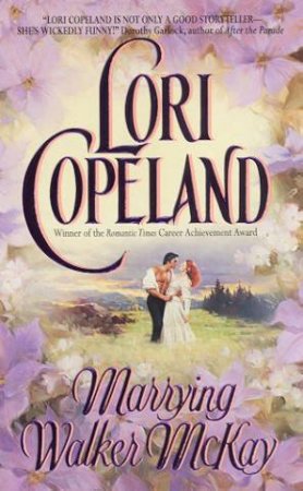 Marrying Walker McKay by Lori Copeland