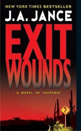 A Joanna Brady Mystery: Exit Wounds by J A Jance