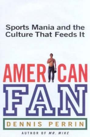 American Fan by Dennis Perrin