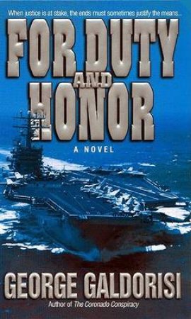 For Duty And Honor by George Galdorisi