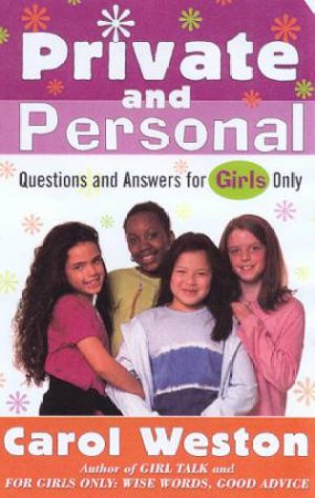 Private And Personal: Questions And Answers For Girls Only by Carol Weston