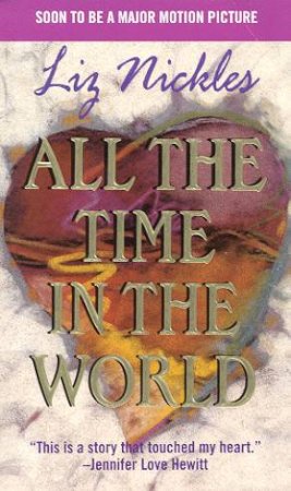 All The Time In The World by Liz Nickles