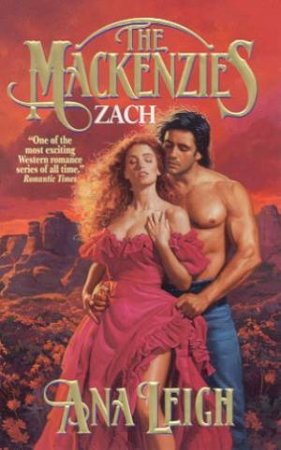 The Mackenzies: Zach by Ana Leigh