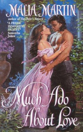 Much Ado About Love by Malia Martin