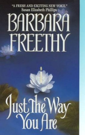 Just The Way You Are by Barbara Freethy