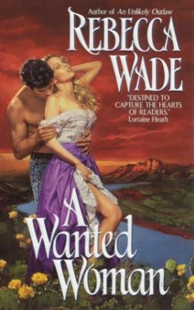 A Wanted Woman by Rebecca Wade