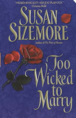 Too Wicked To Marry by Susan Sizemore