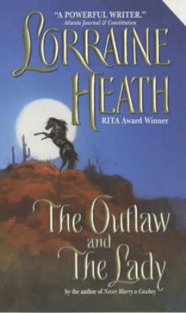 The Outlaw And The Lady by Lorraine Heath