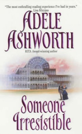 Someone Irresistible by Adele Ashworth