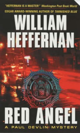 A Paul Devlin Mystery: Red Angel by William Heffernan