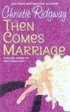 Then Comes Marriage