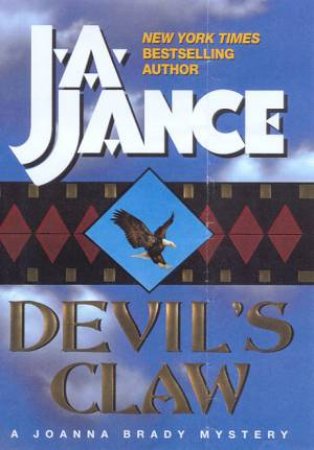 A Joanna Brady Mystery: Devil's Claw by J A Jance