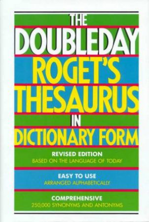 The Doubleday Roget's Thesaurus In Dictionary Form by Various