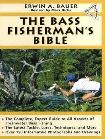 The Bass Fishermans Bible - 3 ed by Erwin Bauer