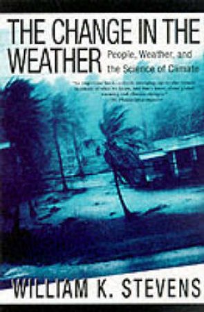 The Change In The Weather by William K Stevens