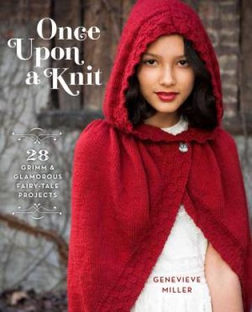 Once Upon A Knit by Genevieve Miller