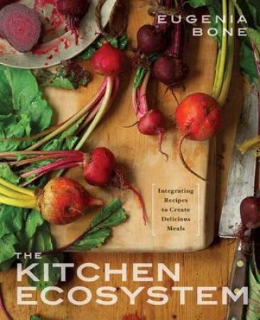 The Kitchen Ecosystem by Eugenia Bone