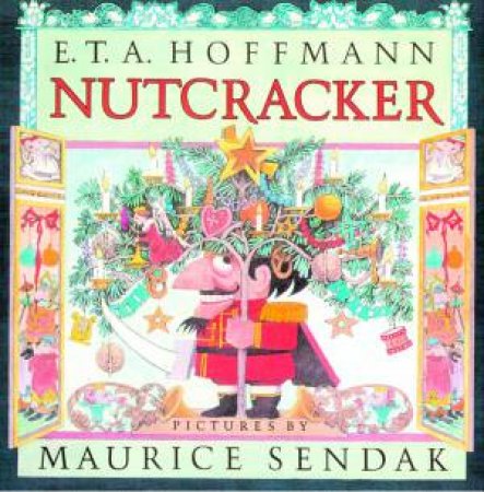 The Nutcracker by E.T.A. Hoffmann