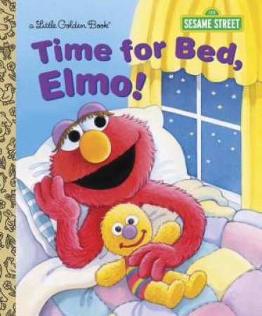 LGB Time For Bed, Elmo! (Sesame Street) by Sarah Albee