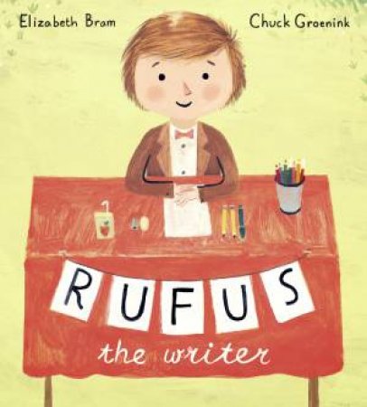 Rufus The Writer by Elizabeth Bram