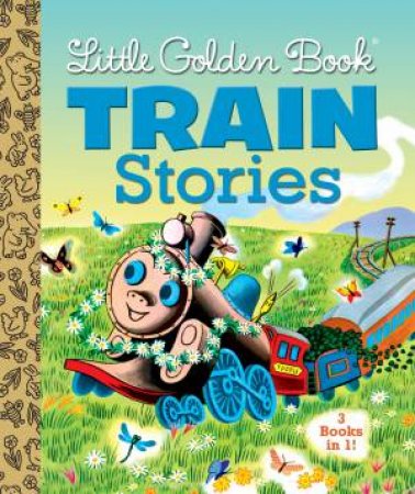 LGB: Train Stories by Gertrude Crampton & Margaret Wise Brown & Marian Potter