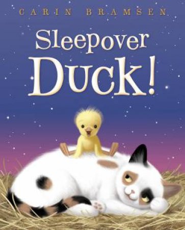 Sleepover Duck! by Carin Bramsen