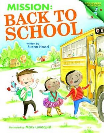 Mission Back To School by Susan Hood