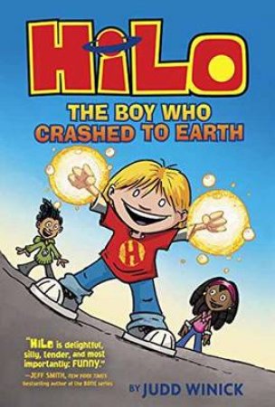 The Boy Who Crashed To Earth by Judd Winick