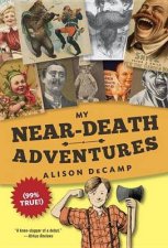 My NearDeath Adventures 99 True