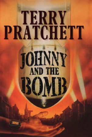 Johnny And The Bomb by Terry Pratchett