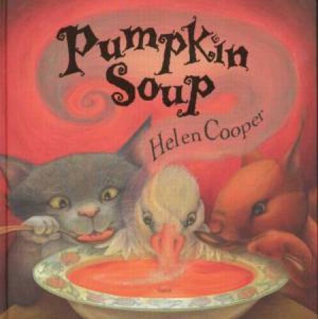 Pumpkin Soup by Helen Cooper