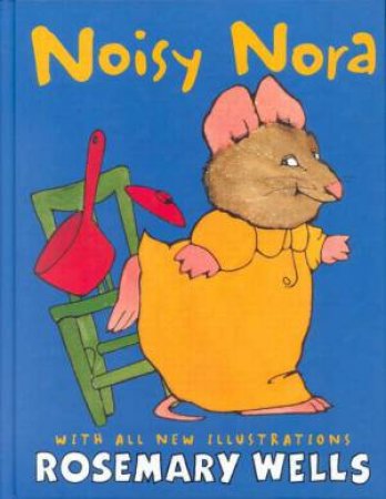 Noisy Nora by Rosemary Wells