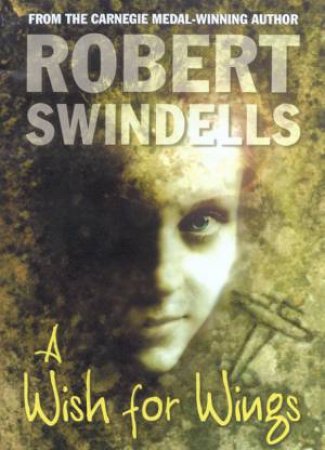 A Wish For Wings by Robert Swindells