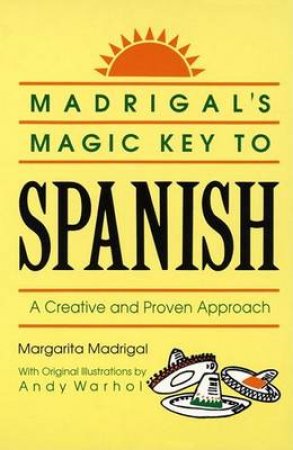 Madrigals Magic Key To Spanish by Madrigal, M