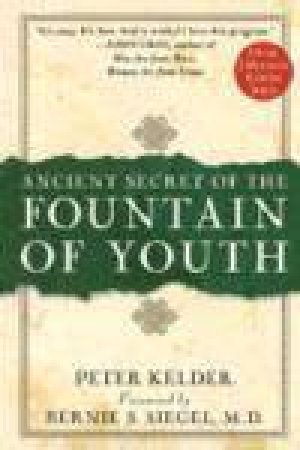 The Ancient Secret Of The Fountain Of Youth, Vol 1 by Peter Kelder