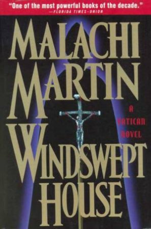 Windswept House by Malachi Martin