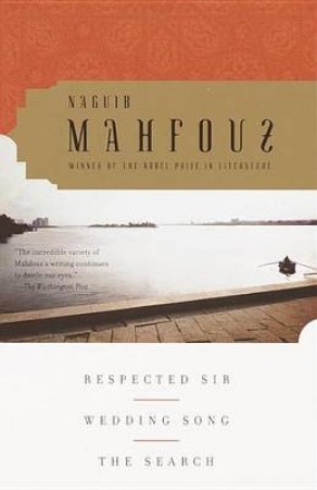 Respected Sir & Wedding Song & The Search by Naguib Mahfouz