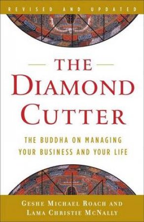 The Diamond Cutter by Geshe Michael Roach