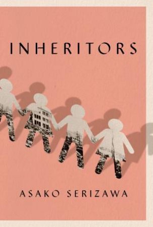 Inheritors by Asako Serizawa