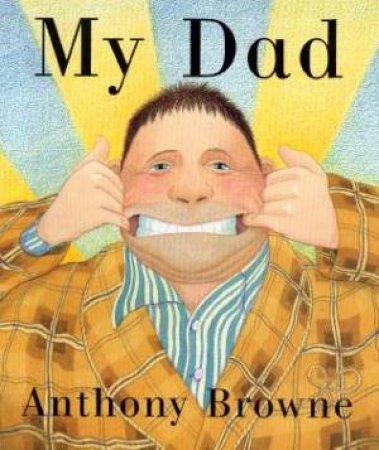 My Dad by Anthony Browne