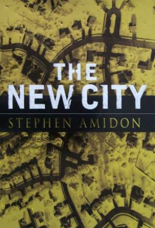 The New City by Stephen Amidon