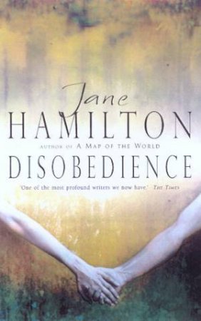 Disobedience by Jane Hamilton