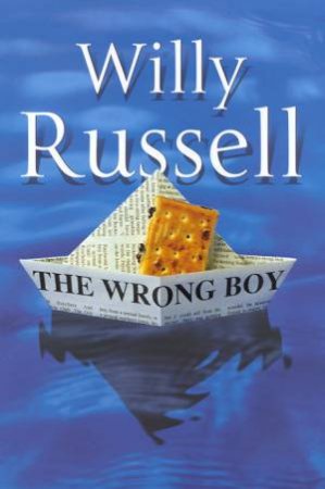 The Wrong Boy by Willy Russell