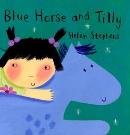 Blue Horse And Tilly by Helen Stephens