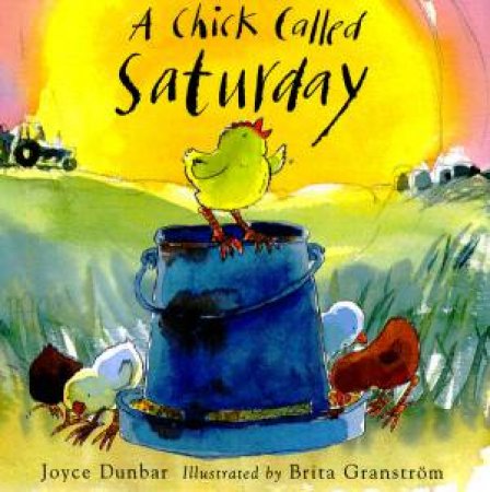 A Chick Called Saturday by Joyce Dunbar