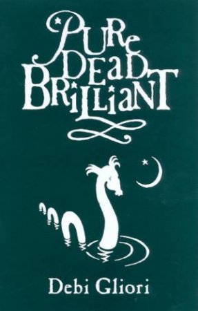 Pure Dead Brilliant by Debi Gliori