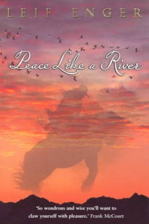 Peace Like A River by Leif Enger