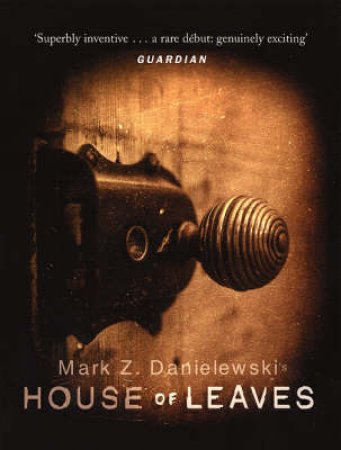 House Of Leaves by Mark Z Danielewski