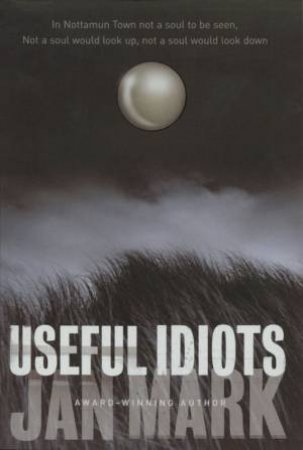 Useful Idiots by Jan Mark