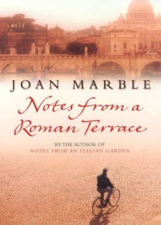 Notes From A Roman Terrace by Joan Marble